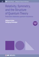 Relativity, Symmetry, and the Structure of Quantum Theory, Volume 2: Point Form Relativistic Quantum Mechanics 1681748886 Book Cover