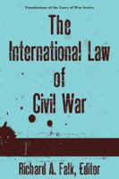 The International Law of Civil War 0801812003 Book Cover