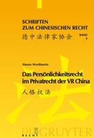 Das Personlichkeitsrecht Im Privatrecht Der VR China: Eine Studie Unter Besonderer Berucksichtigung Der Juristischen Personen 389949704X Book Cover