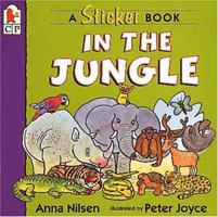 In the Jungle: A Sticker Book 0763604577 Book Cover