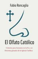 El Olfato Católico (Spanish Edition) B0FKT52B36 Book Cover