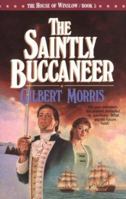 The Saintly Buccaneer: 1777 (The House of Winslow)