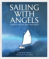 Sailing with Angels: A Poetic Tale of Grief and Grace B0FMJC4Q46 Book Cover