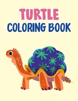 Turtle Coloring Book: Turtle Coloring Book For Kids, Children, Toddlers Girls And Boys B08P1CF9WH Book Cover