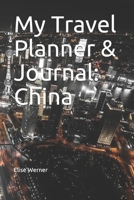 My Travel Planner & Journal: China 1658753615 Book Cover