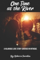 One Time at the River 1791565794 Book Cover