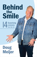Behind the Smile: Fourteen Surprising Lessons from My Life 0802883869 Book Cover