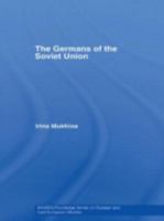 The Germans of the Soviet Union 0415666864 Book Cover