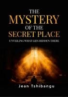 THE MYSTERY OF SECRET PLACE 1291938893 Book Cover