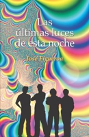 Las últimas luces de esta noche B08PJK775Y Book Cover