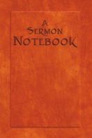 A Sermon Notebook 0817014624 Book Cover