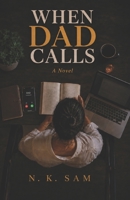 When Dad Calls B0HG1138X7 Book Cover