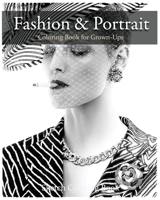 Fashion & Portrait: Coloring Book for Grown-Ups 1537183567 Book Cover