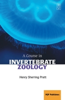 A Course in Invertebrate Zoology 8180941396 Book Cover