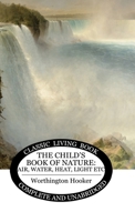 The Child's Book of Nature Air Light etc 1922974250 Book Cover