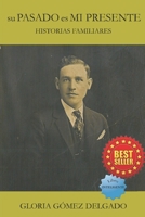 Su pasado es mi presente: Historias familiares B09SNXN2H6 Book Cover