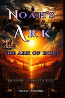 Noah's Ark: The Ark of Hope B0CDJQND4M Book Cover