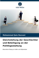 Gleichstellung der Geschlechter und Beteiligung an der Politikgestaltung: Besonderer Bezug zu Indien und Afghanistan 6203646202 Book Cover