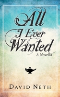 All I Ever Wanted 1945336714 Book Cover