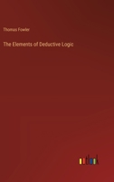 The Elements of Deductive Logic 3368173340 Book Cover