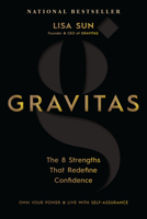 Gravitas: The 8 Strengths That Redefine Confidence 1401972535 Book Cover