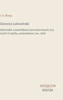 Eleonora Lubomirski: Historiallis-romantillinen kertoelma Kaarle X ja Kaarle XI ajoilta, ensimmäinen osa, 1658 (Finnish Edition) 3387444656 Book Cover