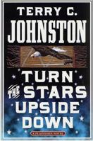 Turn the Stars Upside Down: The Last Days and Tragic Death of Crazy Horse 0312982097 Book Cover