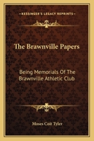 The Brawnville Papers: Being Memorials of the Brawnville Athletic Club 0548500231 Book Cover