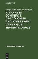 Histoire et commerce des colonies angloises dans l'Amerique Septentrionale 3112414519 Book Cover