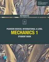 Edexcel International A Level Mathematics Mechanics 1 Student Book 1292244674 Book Cover
