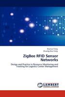 ZigBee RFID Sensor Networks: Design and Practice in Resource Monitoring and Tracking for Logistics Center Management 3847379119 Book Cover
