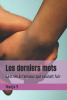 Les derniers mots: Lettres à l'amour qui voulait fuir B0FX659P6G Book Cover