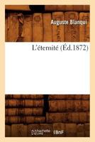 L'Eternite (Ed.1872) 2012677797 Book Cover