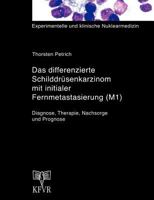 Das differenzierte Schilddrüsenkarzinom mit initialer Fernmetastasierung (M1) 3831102538 Book Cover