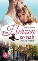 Dem Herzen so nah: Message for you 3968173430 Book Cover