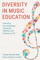 Diversity in Music Education: Honoring the Languages, Literacies, Abilities, and Cultures of All B0DWG2ZQM8 Book Cover