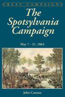 Spotsylvania Campaign: May 7-19, 1864 (Great Campaigns) 0938289470 Book Cover