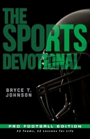 Sports Devotional Pro Football Edition : 32 Teams, 32 Lessons for Life 1963265505 Book Cover