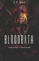 Bloodbath: Book one in the written in blood series 1803520930 Book Cover