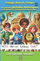 Voyage dans le Temps Les grandes périodes historiques: La préhistoire, l'Antiquité, le Moyen Âge, Les Temps Modernes CE2 CM1 CM2: Les Apprentis Savant 2931270962 Book Cover