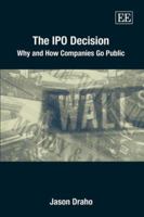 The Ipo Decision: Why And How Companies Go Public 184542638X Book Cover
