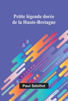 Petite L�gende Dor�e de la Haute-Bretagne 9366383300 Book Cover