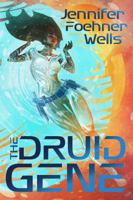 The Druid Gene 0990479854 Book Cover