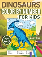 Dinosaurs Color by Number for Kids: Coloring Activity for Ages 4 - 8 1989588433 Book Cover