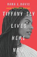 Tiffany Sly Lives Here Now 1335994130 Book Cover