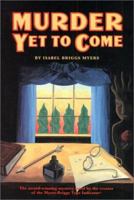 Murder Yet to Come 0935652221 Book Cover