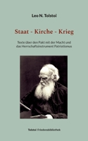 Staat - Kirche - Krieg: Texte über den Pakt mit der Macht und das Herrschaftsinstrument Patriotismus 3734763010 Book Cover