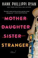 Mother Daughter Sister Stranger: A Novel 1250350026 Book Cover