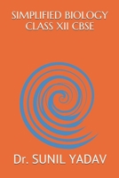 SIMPLIFIED BIOLOGY CLASS XII CBSE (FIRST EDITION) 1520411073 Book Cover