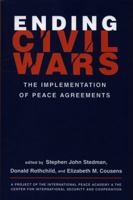 Ending Civil Wars: The Implementation of Peace Agreements 1588260836 Book Cover